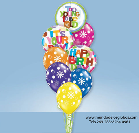 Bouquet Happy Birthday, It's Your Day, Too Young To Be Old, con Globos de Colores