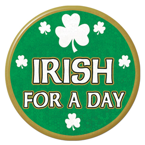 Irish For A Day Button, Size 3½"