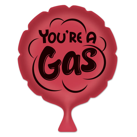 You're A Gas Whoopee Cushion, Size 8"