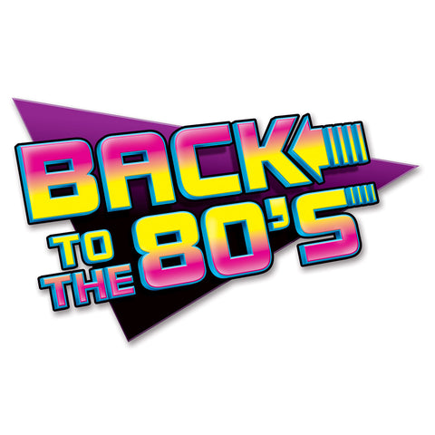 Back To The 80's Sign, Size 15½" x 24"