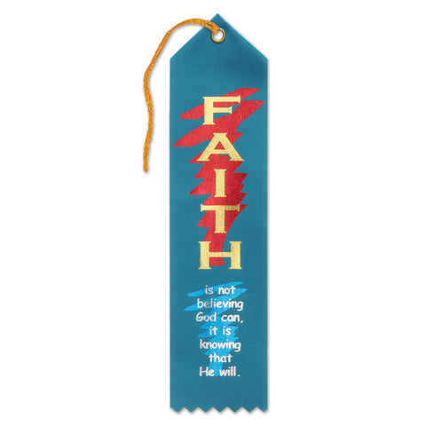 Faith Is Knowing That He Will Ribbon, Size 2" x 8"